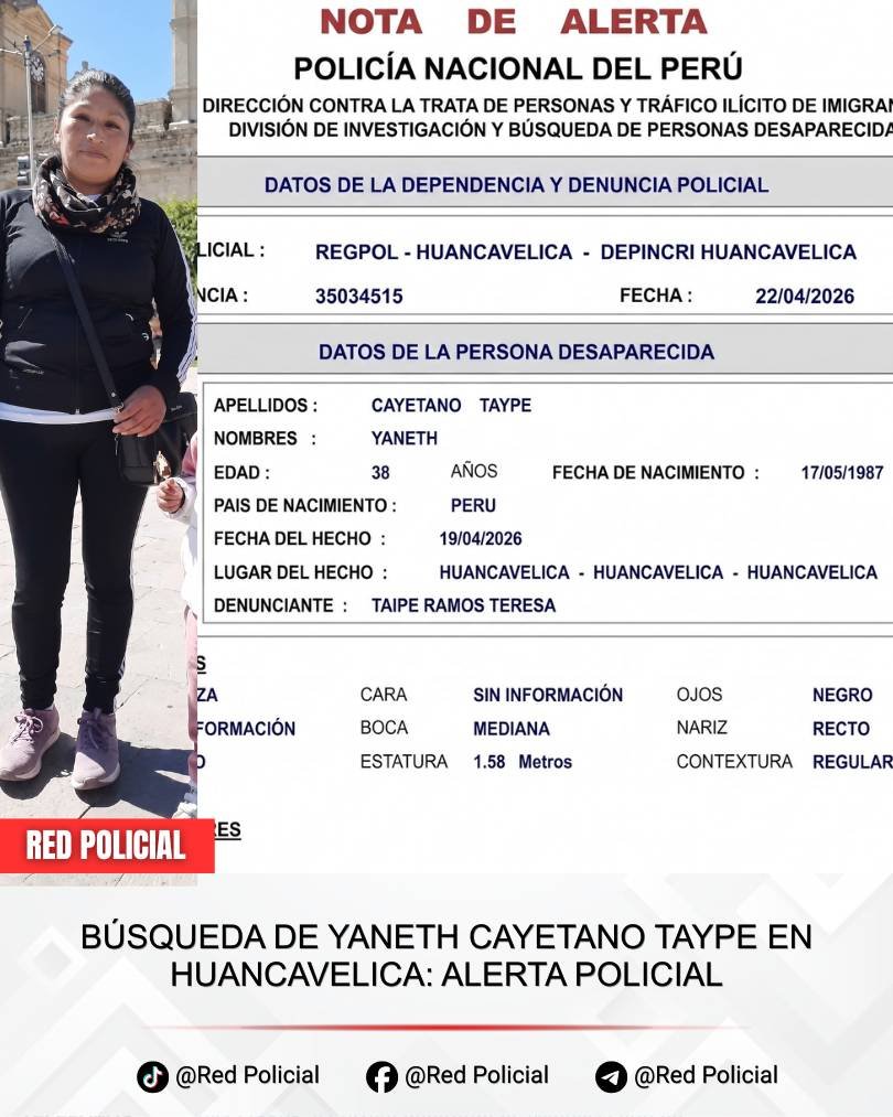Imagen: Búsqueda de Yaneth Cayetano Taype en Huancavelica: Alerta Policial 