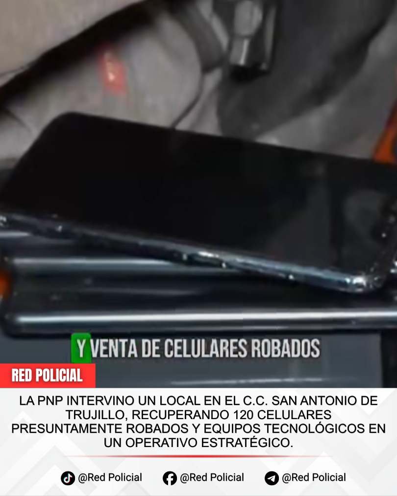 Imagen: Trujillo: PNP desarticula presunto centro de celulares robados 