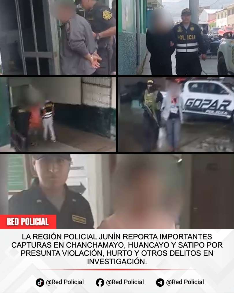 Imagen: La Región Policial Junín reporta importantes capturas en Chanchamayo, Huancayo y Satipo por presunta violación, hurto y otros delitos en investigación. 