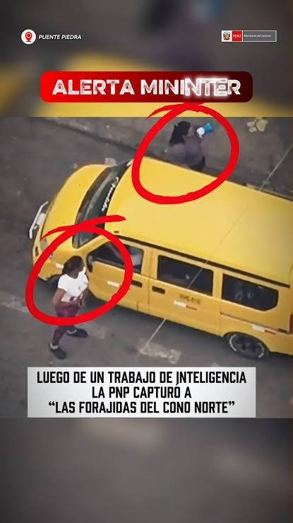 Reportaje: Captura a Presuntas Extorsionadoras que Operaban como Jaladoras en Puente Piedra